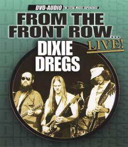 Dixie Dregs : From the Front Row... Live !